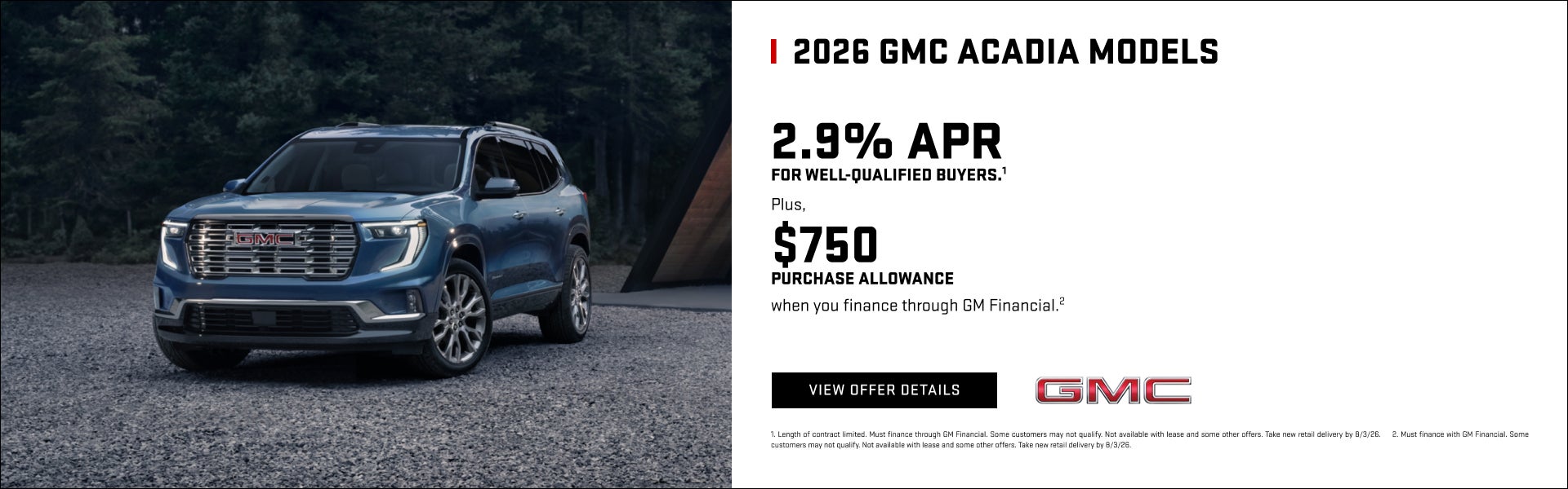 2.9% APR for well-qualified buyers.1

$750 PURCHASE ALLOWANCE when you finance through GM Financi...
