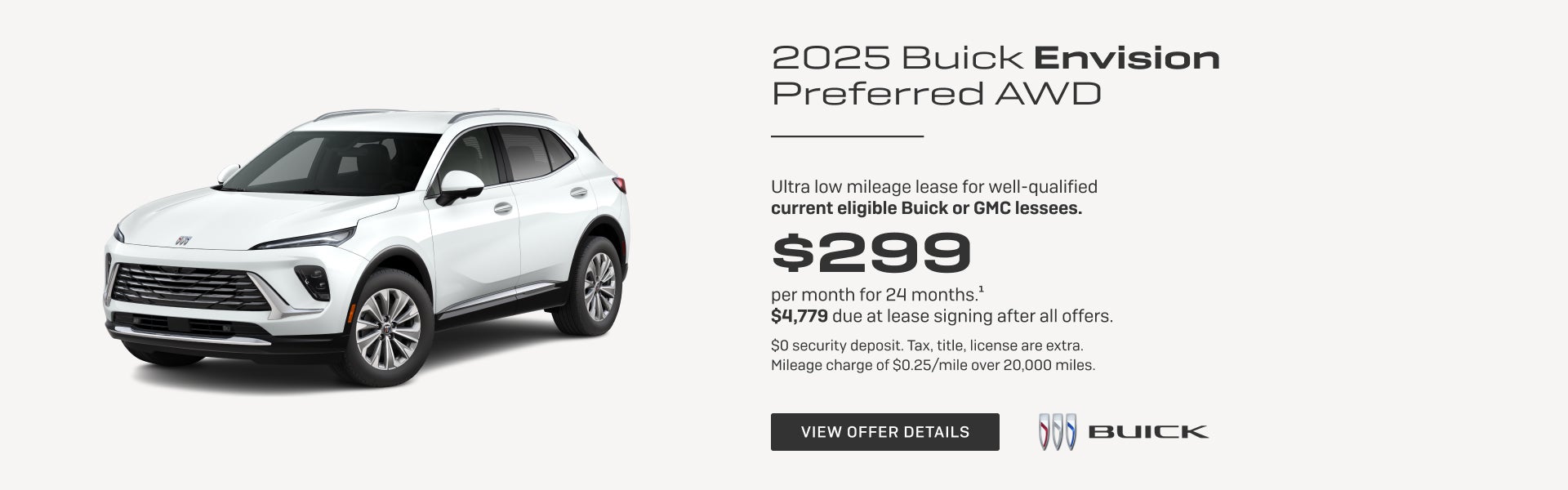 Ultra low mileage lease for well-qualified current eligible Buick or GMC lessees.

$299 per month...
